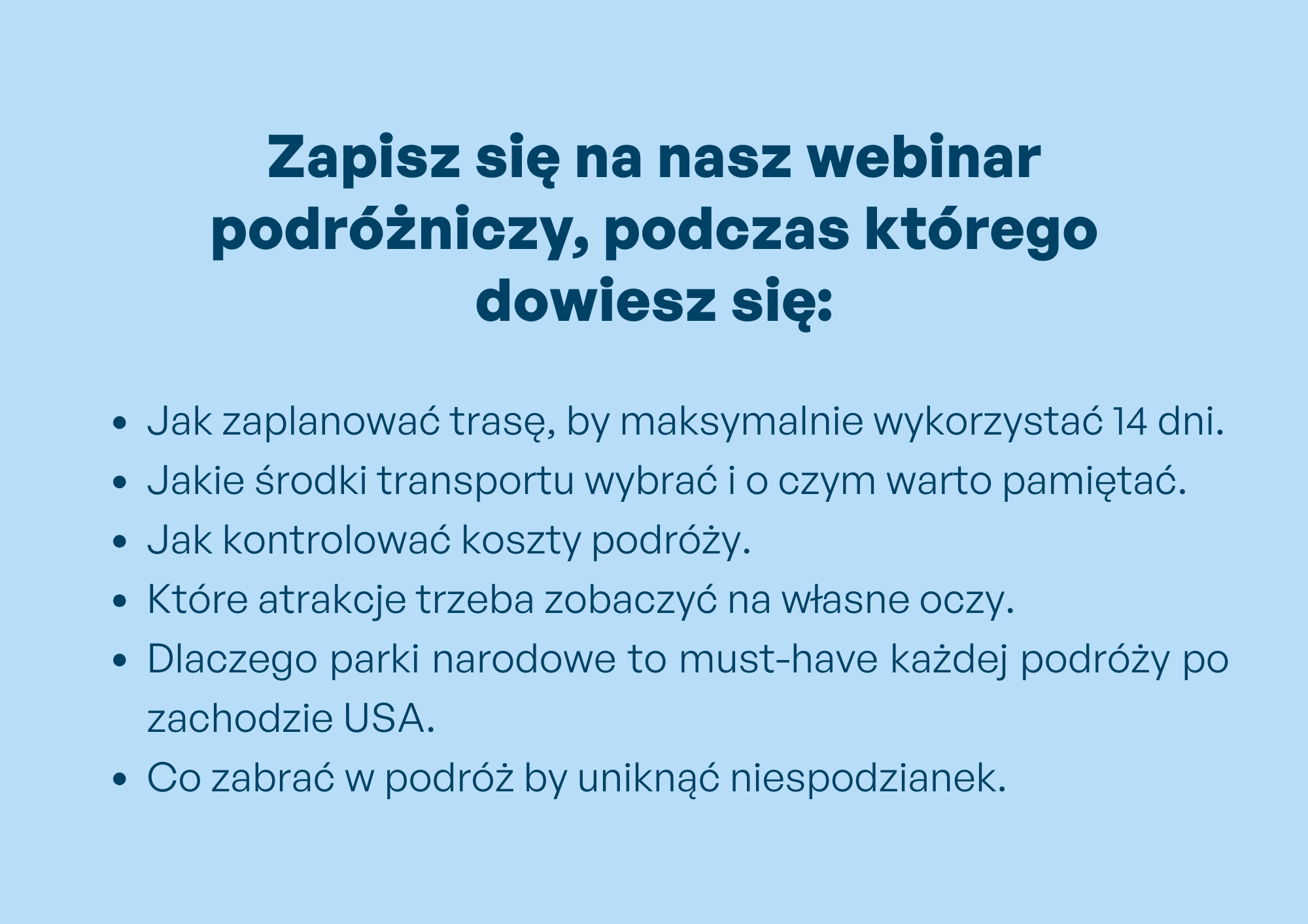 Zapisz się na nasz webinar podróżniczy, podczas którego dowiesz się(4)